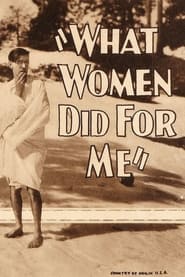 What Women Did for Me' Poster