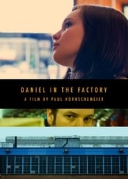 Daniel in the Factory' Poster