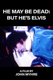 He May Be Dead But Hes Elvis' Poster