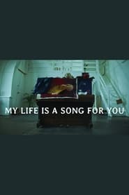My life is a song for you  a film about grief and art' Poster
