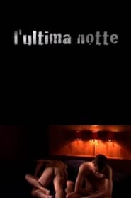 Lultima notte' Poster