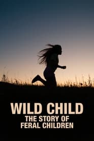 Wild Child The Story of Feral Children' Poster