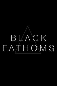 Black Fathoms' Poster