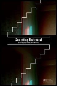 Something Horizontal' Poster