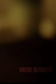 Vreme bliskosti' Poster