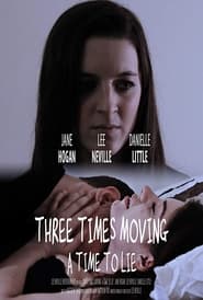 Three Times Moving A Time to Lie' Poster