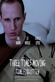 Three Times Moving Time Forgotten' Poster