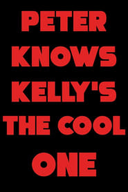 Peter Knows Kellys the Cool One' Poster