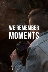 We Remember Moments' Poster