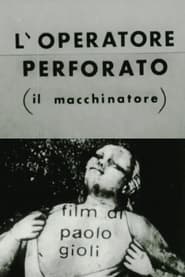 Loperatore perforato' Poster