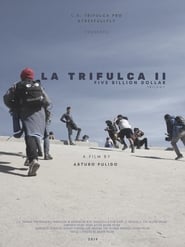 La Trifulca II Five Billion Dollar A Trilogy' Poster