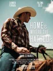 Home Is Where the Hatred Is' Poster