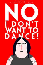 No I Dont Want to Dance' Poster
