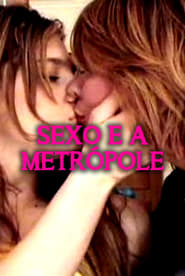 Sexo e a Metrpole' Poster