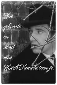 De geboorte en dood van Dirk Vandersteen jr' Poster