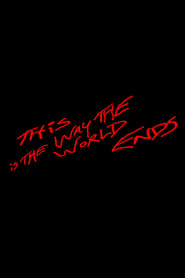 This Is the Way the World Ends' Poster