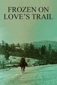 Frozen on Loves Trail' Poster