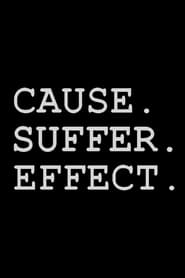 Cause Suffer Effect' Poster