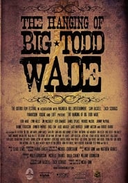 The Hanging of Big Todd Wade' Poster