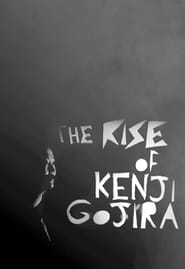 The Rise of Kenji Gojira' Poster