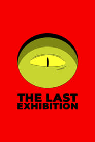 The Last Exhibition' Poster