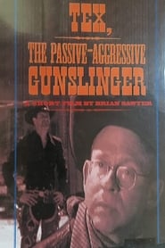 Tex the PassiveAggressive Gunslinger' Poster