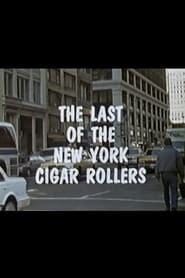 The Last of the New York Cigar Rollers' Poster