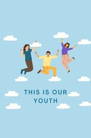 This Is Our Youth' Poster
