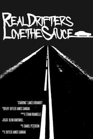 Real Drifters Love the Sauce' Poster