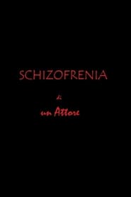 Schizofrenia di un attore' Poster