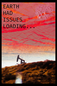 Earth had issues Loading' Poster