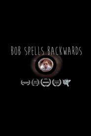 Bob Spells Backwards' Poster