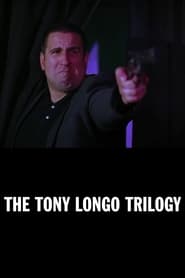 The Tony Longo Trilogy' Poster