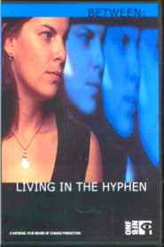 Between Living in the Hyphen' Poster
