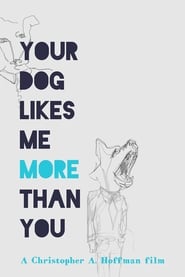 Your Dog Likes Me More Than You' Poster