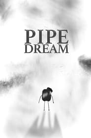 Pipe Dream' Poster