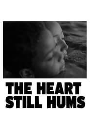 The Heart Still Hums' Poster
