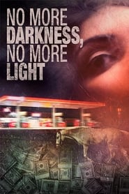 No More Darkness No More Light' Poster
