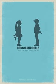 Porcelain Dolls The Stacy Moody Story' Poster