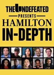 The Undefeated Presents Hamilton InDepth