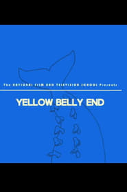 Yellow Belly End' Poster