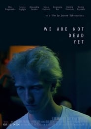 We Are Not Dead Yet' Poster
