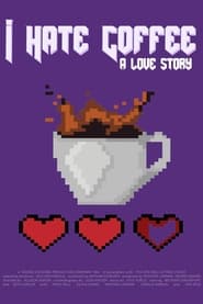 I Hate Coffee a Love Story' Poster