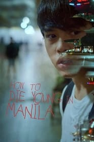 How to Die Young in Manila' Poster