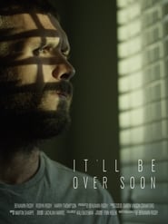 Itll Be Over Soon' Poster