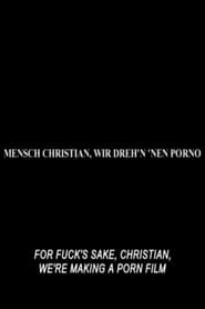 For Fucks Sake Christian Were Making a Porn Film' Poster