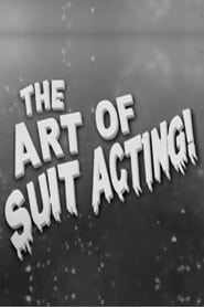 The Art of Suit Acting' Poster