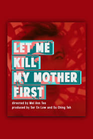 Let Me Kill My Mother First' Poster