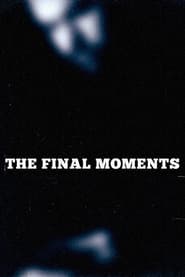 The Final Moments' Poster