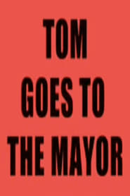Tom Goes to the Mayor' Poster